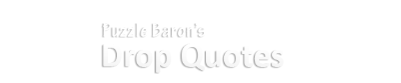 Drop Quotes by Puzzle Baron